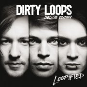 Dirty Loops - Loopified (Deluxe Edition) (2014) [Hi-Res]