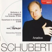 BBC Philharmonic, Gianandrea Noseda - Schubert: Sinfonia N. 9 In Do Maggiore "La Grande" / Ouverture In Mi Minore (2004)