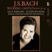 Elly Ameling - Bach: Cantata BWV 202 "Wedding Cantata" by Elly Ameling & Eugen Jochum (2023 Remastered, Amsterdam 1973) (2023) Hi-Res