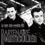Partenaire Particulier - Le son des années 80 (2009)