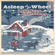 Asleep at the Wheel - Lone Star Christmas Night (2016)