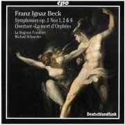 La Stagione Frankfurt, Michael Schneider - Beck: Symphonies, Op. 3 & Overture to La mort d'Orphée (2004)