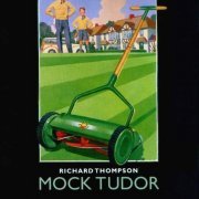 Richard Thompson - Mock Tudor (1999)