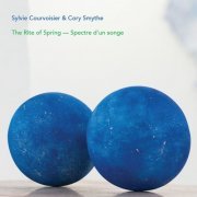 Sylvie Courvoisier & Cory Smythe - The Rite of Spring (2023) [Hi-Res]