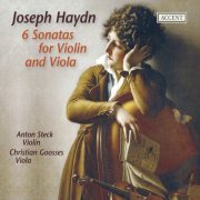 Anton Steck, Christian Gooses - Haydn: 6 Sonatas for Violin and Viola (2008)