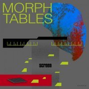 Morphtables - Screen (2023)