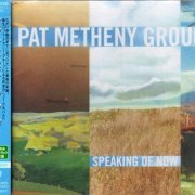 Pat Metheny Group - Speaking of Now (2002)