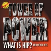 Tower of Power - What Is Hip? And Other Hits (2003)