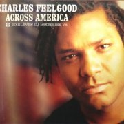 Charles Feelgood - Across America: Sixeleven DJ Mixseries V.5 (2003)