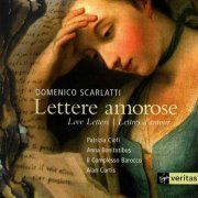 Patrizia Ciofi, Anna Bonitatibus, Il Complesso Barocco, Alan Curtis - Scarlatti: Lettere Amorose (2003)