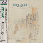 Chet Baker - Love Song (1986) [1990]