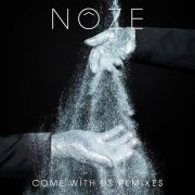 Nôze - Come with Us Remixes (2015)