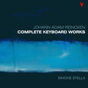 Simone Stella - Reincken: Complete Keyboard Works, Vol. 1-3 (2014) [Hi-Res]