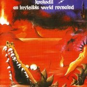 Krokodil - An Invisible World Revealed (Reissue) (1971/1999)