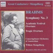 Concertgebouw Orchestra of Amsterdam, Willem Mengelberg - Brahms: Symphony No. 3 / Academic Festival Overture / Tragic Overture (2002)