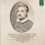 Enrico Viccardi - Girolamo Frescobaldi and His Heritage (2022) [Hi-Res]