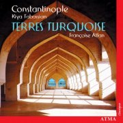 Constantinople, Kiya Tabassian - Terres Turquoise (2004)