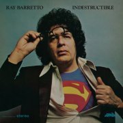 Ray Barretto - Indestructible (2023) [Hi-Res]