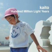 Kaito - A Hundred Million Light Years (2006) [Hi-Res]