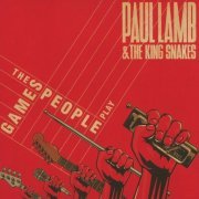 Paul Lamb And The King Snakes - The Games People Play (2012)