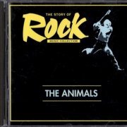 The Animals - The Animals: The Story Of Rock Music Collection (1991)