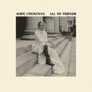 Aoife O'Donovan - All My Friends (2024) [Hi-Res]