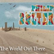 Philip Bolter - The World out There (2018)