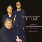 Kjell Öhman Trio - The Duke (2012)