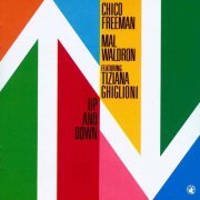Chico Freeman, Mal Waldron featuring Tiziana Ghiglioni - Up and Down (1992)
