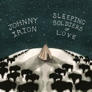 Johnny Irion - Sleeping Soldiers of Love (2024)