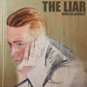 John Fullbright - The Liar (2022) Hi Res