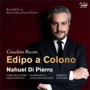 Nahuel Di Pierro, Filarmonica Gioachino Rossini, Coro del Teatro della Fortuna, Fabrizio Ruggero - Rossini: Edipo a Colono (2023) [Hi-Res]