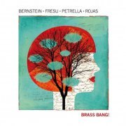 Paolo Fresu, Steven Bernstein, Gianluca Petrella, Marcus Rojas - Brass Bang! (2014)