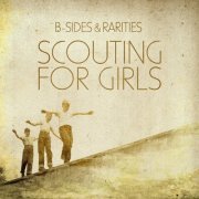 Scouting For Girls - B-Sides & Rarities (2021)