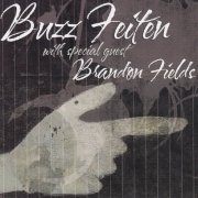 Buzzy Feiten, Brandon Fields - Buzzy Feiten With Special Guest Brandon Fields (2008)
