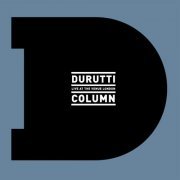 The Durutti Column - Live At The Venue London (2017)