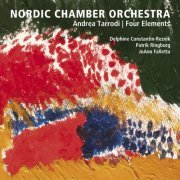 Nordic Chamber Orchestra - Andrea Tarrodi: Four Elements (2022)