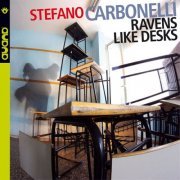 Stefano Carbonelli - Ravens Like Desks (2016) FLAC