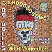 Bo Dollis & The Wild Magnolias - 1313 Hoodoo Street (1996)