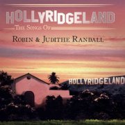 Various - Hollyridgeland - The Songs Of Robin & Judith Randall CD1-6 (2021)