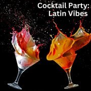 VA - Cocktail Party: Latin Vibes (2024)