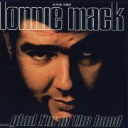 Lonnie Mack - Glad I'm In The Band (Reissue, Remastered) (1969/2003)