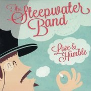 The Steepwater Band - Live & Humble (2013)