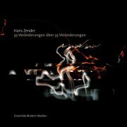 Ensemble Modern - Hans Zender: 33 Veränderungen über 33 Veränderungen (2013)