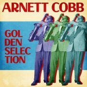 Arnett Cobb - Golden Selection (Remastered) (2021)