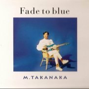 Masayoshi Takanaka - Fade To Blue (1992)