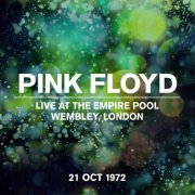 Pink Floyd - Live at the Empire Pool, Wembley, London, 21 Oct 1972 (2022) [Hi-Res]