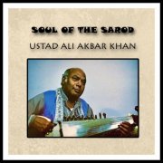 Ali Akbar Khan - Soul of The Sarod (1982;2021)