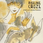 Pauline Croze - Après les heures grises (2021) [Hi-Res]