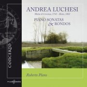 Roberto Plano - Andrea Luchesi: Piano Sonatas & Rondo (2011)